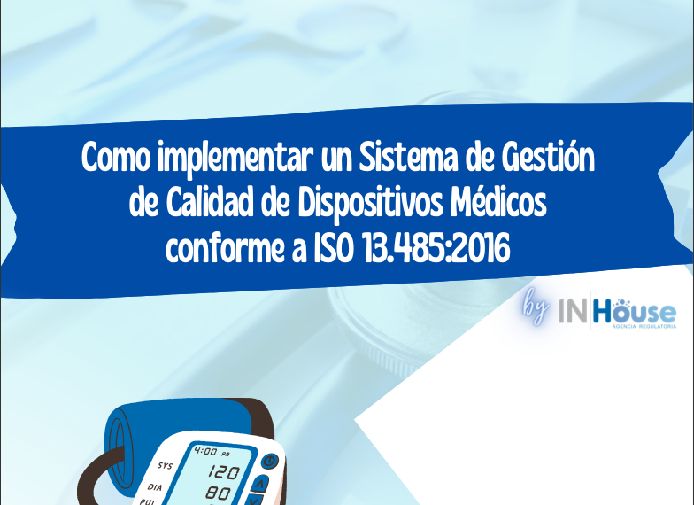 Como Implementar ISO 13485:2016 para Dispositivos Médicos